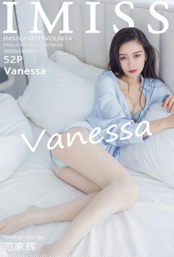 [IMISS爱蜜社] 2021.07.15 VOL.614 Vanessa - [秀人套图]