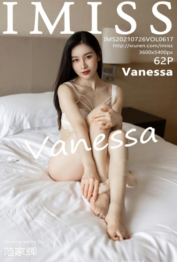 [IMISS爱蜜社] VOL.617 Vanessa - [秀人套图]