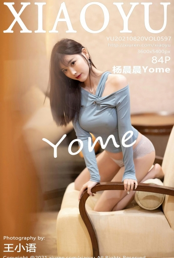 [XIAOYU语画界] VOL.597 杨晨晨Yome - [秀人套图]