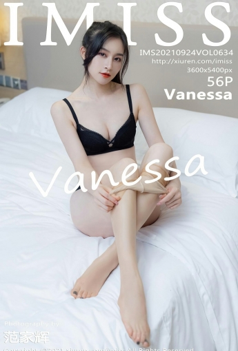 [IMISS爱蜜社] VOL.634 Vanessa - [秀人套图]