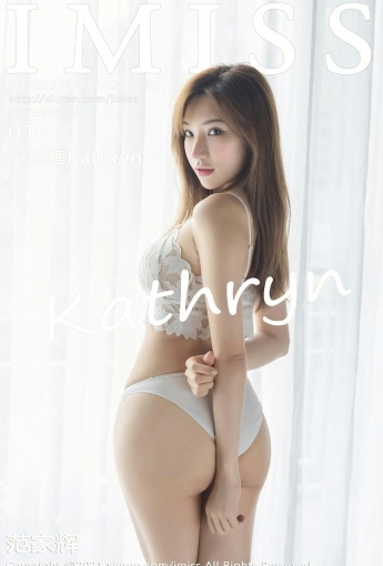[IMISS爱蜜社] VOL.640 小狐狸Kathryn - [秀人套图]