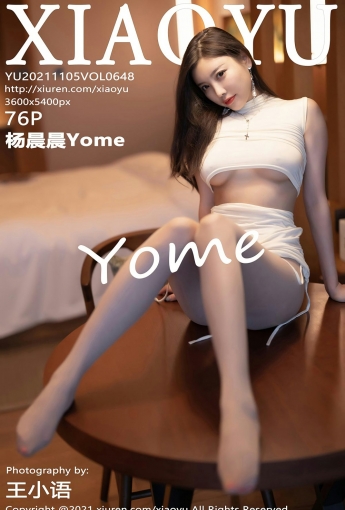 [XIAOYU语画界] VOL.648 杨晨晨Yome - [秀人套图]