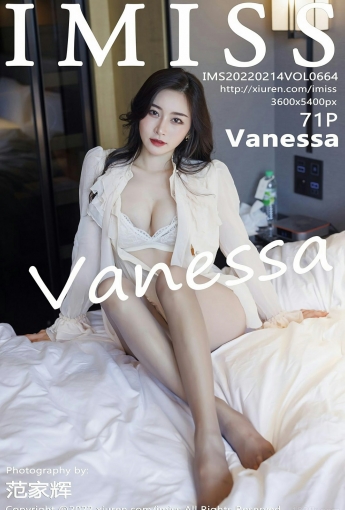 [IMISS爱蜜社] VOL.664 Vanessa 丝袜美足 - [秀人套图]