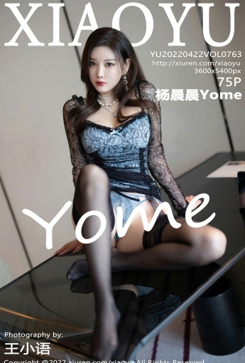 [XIAOYU语画界] VOL.763 杨晨晨Yome - [秀人套图]