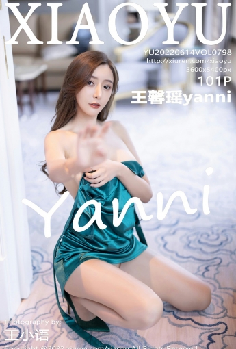 [XIAOYU语画界] 2022.06.14 VOL.798 王馨瑶yanni - [秀人套图]