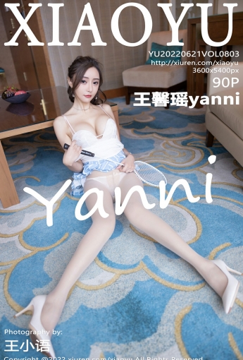 [XIAOYU语画界] 2022.06.21 VOL.803 王馨瑶yanni - [秀人套图]