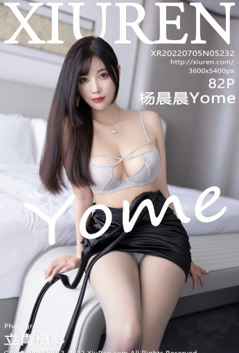 [XiuRen秀人网] 2022.07.05 No.5232 杨晨晨Yome - [秀人套图]