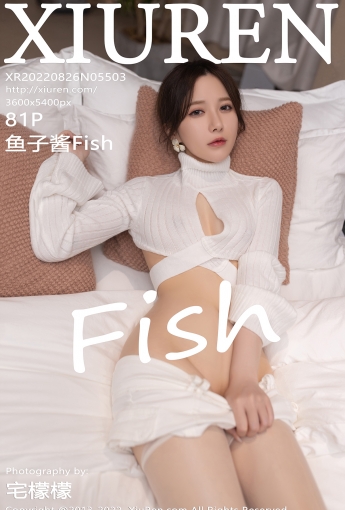 【XiuRen秀人網】2022.08.26 Vol.5503 魚子醬Fish【81P】 - [秀人套图]