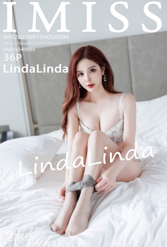 【IMISS愛蜜社】2022.09.15 Vol.699 LindaLinda【36P】 - [秀人套图]