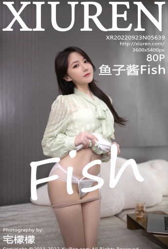 【XiuRen秀人網】2022.09.22 Vol.5639 魚子醬Fish【80P】 - [秀人套图]