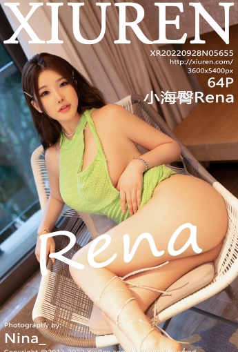 【XiuRen秀人網】2022.09.28 Vol.5655 小海臀Rena【64P】 - [秀人套图]