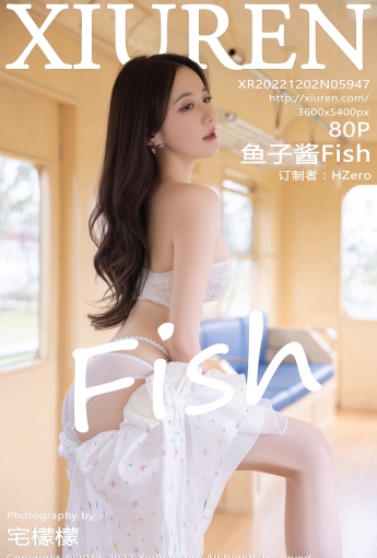 【XiuRen秀人網】2022.12.02 Vol.5947 魚子醬Fish【80P】 - [秀人套图]