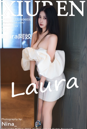 【XiuRen秀人網】2022.12.22 Vol.6032 laura阿姣【92P】 - [秀人套图]