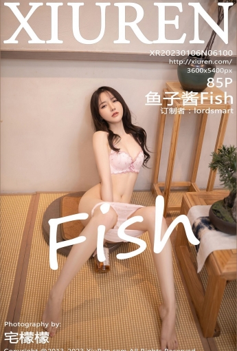 【XiuRen秀人網】2023.01.06 Vol.6100 魚子醬Fish【85P】 - [秀人套图]