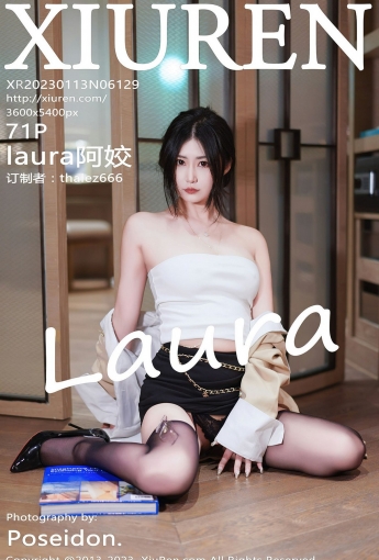 【XiuRen秀人網】2023.01.13 Vol.6129 laura阿姣【71P】 - [秀人套图]