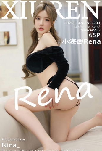 【XiuRen秀人網】2023.02.08 Vol.6234 小海臀Rena【65P】 - [秀人套图]