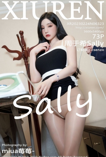 【XiuRen秀人網】2023.02.24 Vol.6323 周于希Sally【73P】 - [秀人套图]