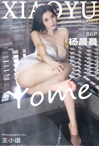 【XIAOYU語畫界】2023.02.24 Vol.973 楊晨晨Yome【86P】 - [秀人套图]
