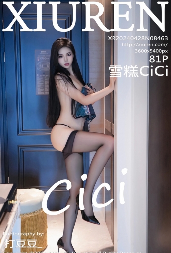 【XiuRen秀人網】2024.04.28 Vol.8463 雪糕CiCi 【81P】 - [秀人套图]