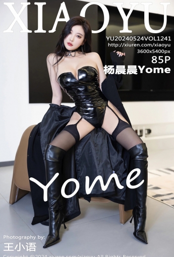 【XIAOYU語畫界】2024.05.24 Vol.1241 楊晨晨Yome 【85P】 - [秀人套图]
