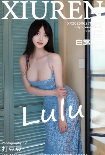 【XiuRen秀人網】2025.06.27 Vol.10477 白露lulu 【83P】 - [秀人套图]