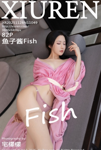 【XIUREN秀人網】2025.11.28 Vol.11049 魚子醬Fish 【82P】 - [秀人套图]