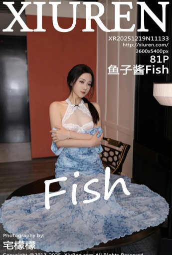 【XIUREN秀人網】2025.12.19 Vol.11133 魚子醬Fish 【81P】 - [秀人套图]