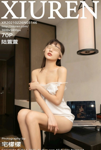 [XiuRen秀人网] 2021.02.26 No.3146 陆萱萱 - [秀人套图]
