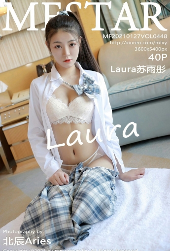 [MFStar模范学院] 2021.01.27 VOL.448 Laura苏雨彤 - [秀人套图]