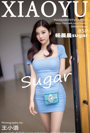 [XIAOYU语画界] 2020.07.01 VOL.317 杨晨晨sugar - [秀人套图]