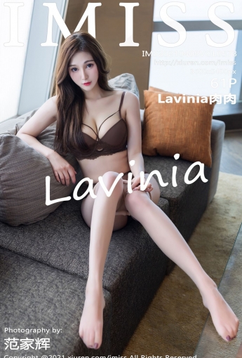 [IMISS爱蜜社] 2021.04.08 VOL.573 Lavinia肉肉 - [秀人套图]