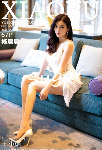 [XIAOYU语画界] 2020.07.22 VOL.331 杨晨晨sugar - [秀人套图]