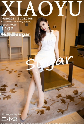 [XIAOYU语画界] 2020.11.13 No.408 杨晨晨sugar - [秀人套图]