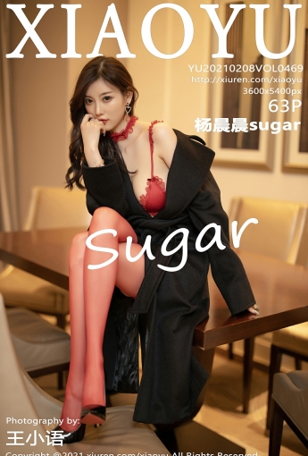 [XIAOYU语画界] 2021.02.08 No.469 杨晨晨sugar - [秀人套图]