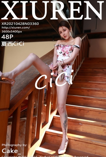 [XiuRen秀人网] 2021.04.28 No.3360 夏西CiCi - [秀人套图]