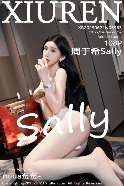 【XiuRen秀人網】2023.06.21 Vol.6963 周于希Sally【108P】 - XIUREN 秀人网